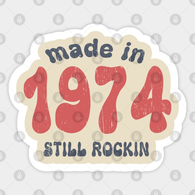 Made in 1974 still rocking vintage numbers Sticker by SpaceWiz95